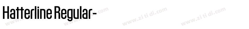 Hatterline Regular字体转换 Hatterline Regular字体转换